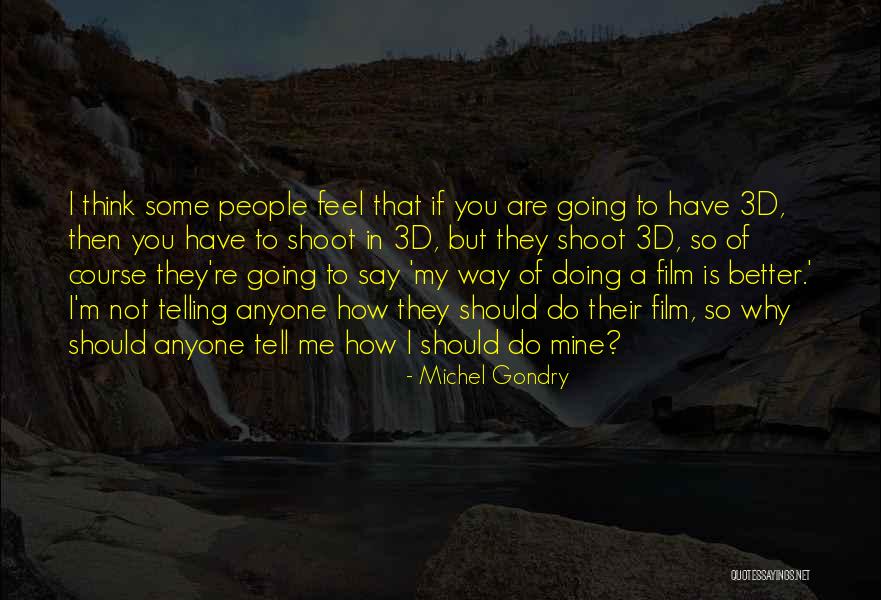 Michel Gondry Quotes 1104809 Michel Gondry Quotes 1104809