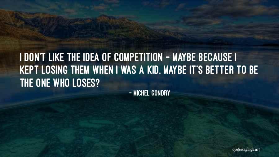 Michel Gondry Quotes 1680272 Michel Gondry Quotes 1680272
