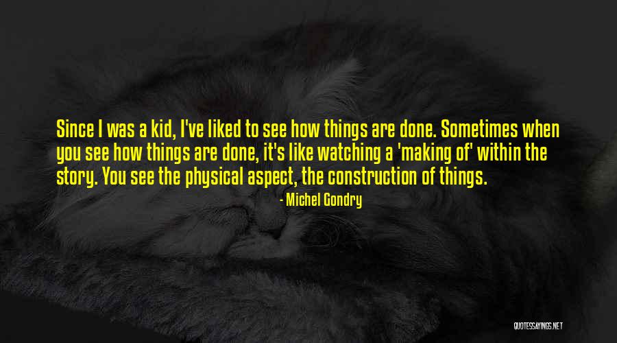 Michel Gondry Quotes 1990331 Michel Gondry Quotes 1990331