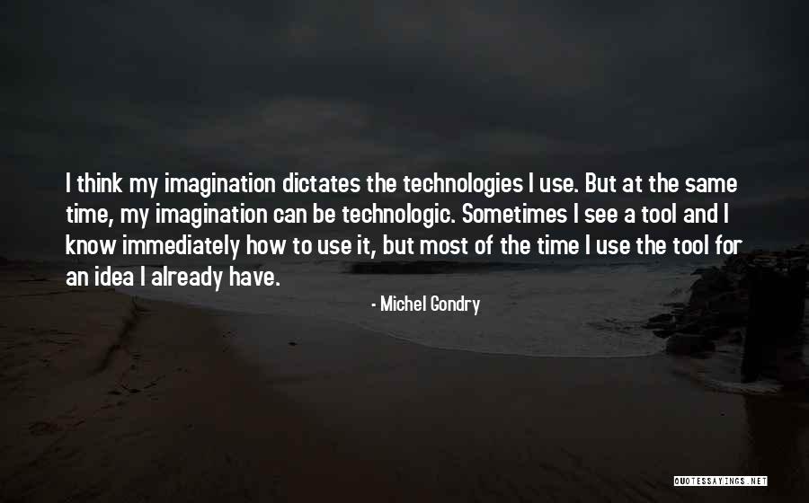 Michel Gondry Quotes 328044 Michel Gondry Quotes 328044