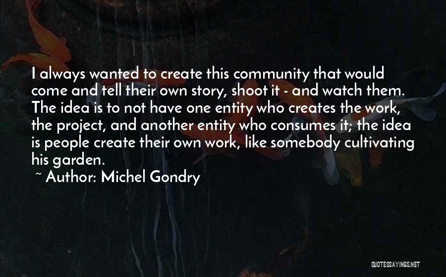 Michel Gondry Quotes 833916