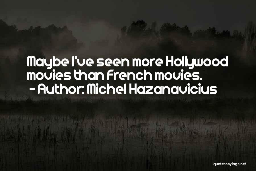 Michel Hazanavicius Quotes 1033443