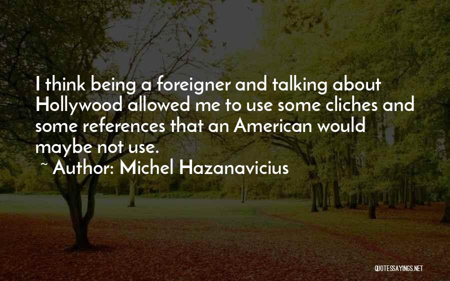 Michel Hazanavicius Quotes 1400391