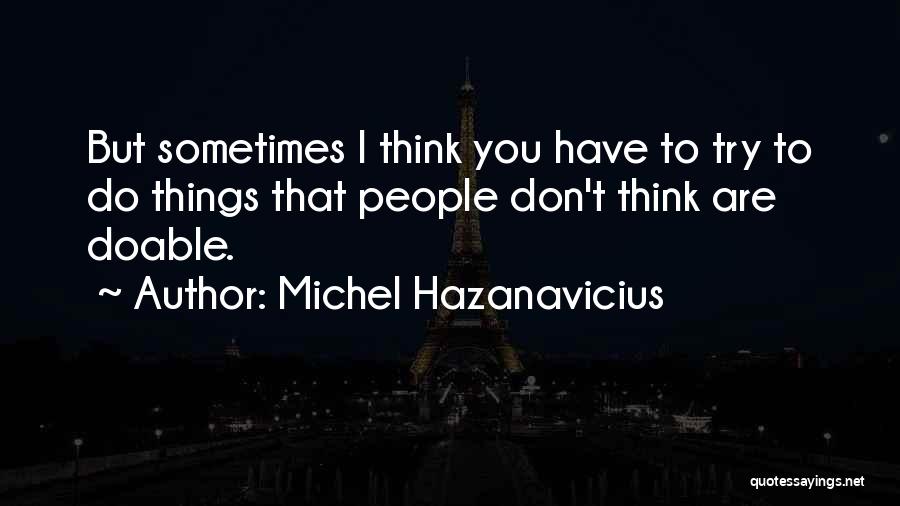Michel Hazanavicius Quotes 1495341