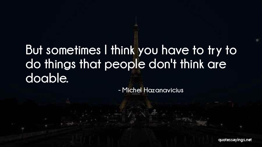 Michel Hazanavicius Quotes 1495341