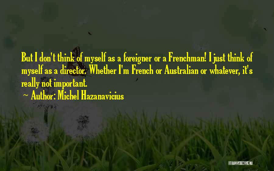 Michel Hazanavicius Quotes 1820410