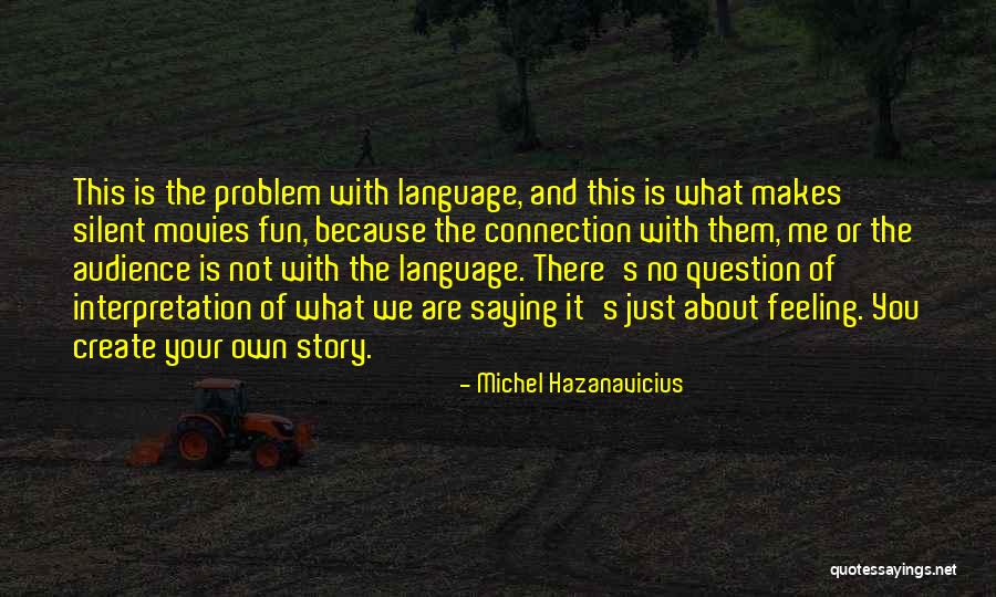 Michel Hazanavicius Quotes 1856808