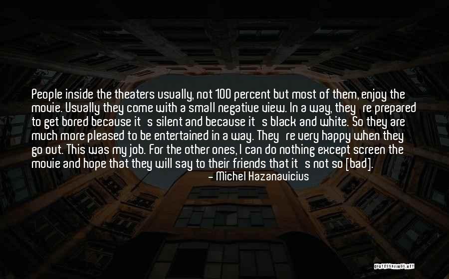 Michel Hazanavicius Quotes 760481