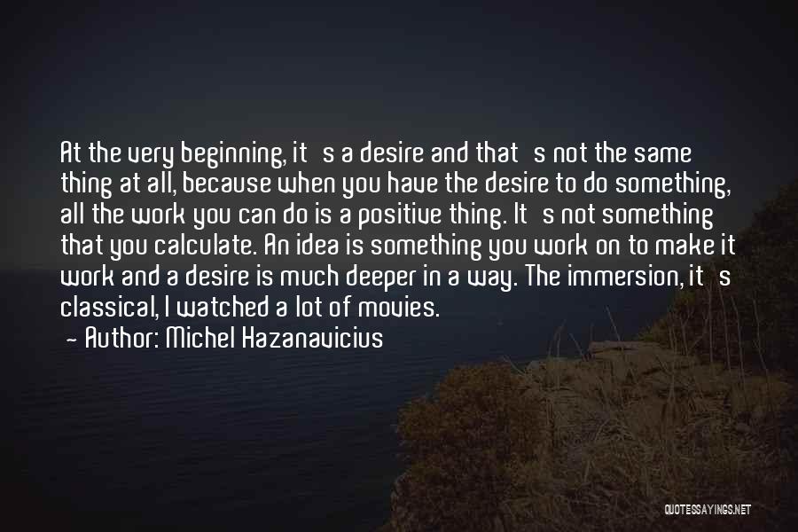 Michel Hazanavicius Quotes 829463