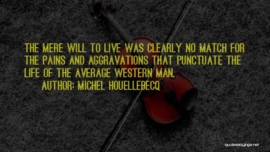 Michel Houellebecq Quotes 1836862