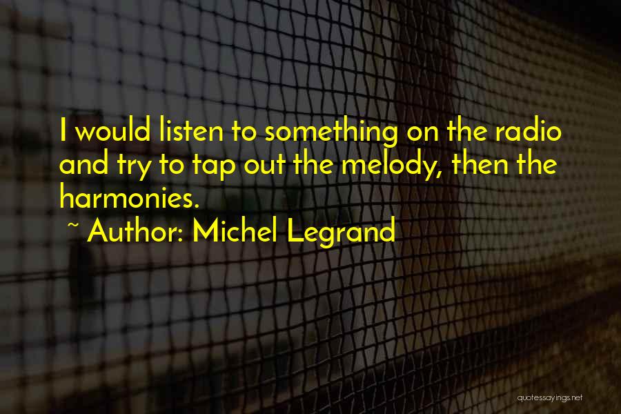 Michel Legrand Quotes 302270