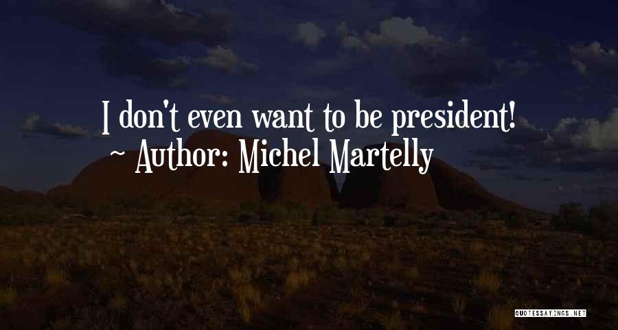 Michel Martelly Quotes 1561603