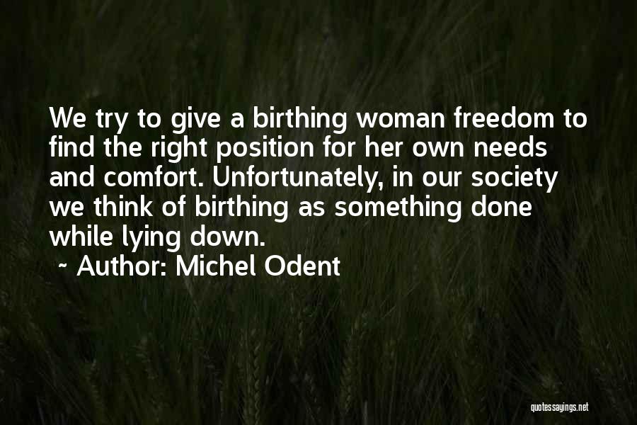 Michel Odent Quotes 557474