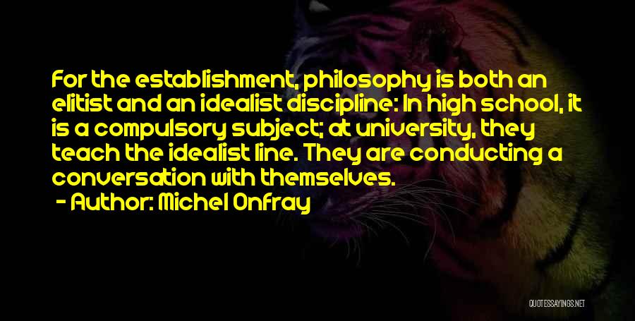 Michel Onfray Quotes 127520