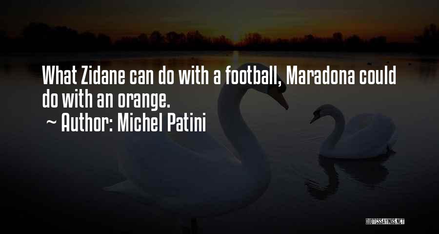 Michel Patini Quotes 1159328