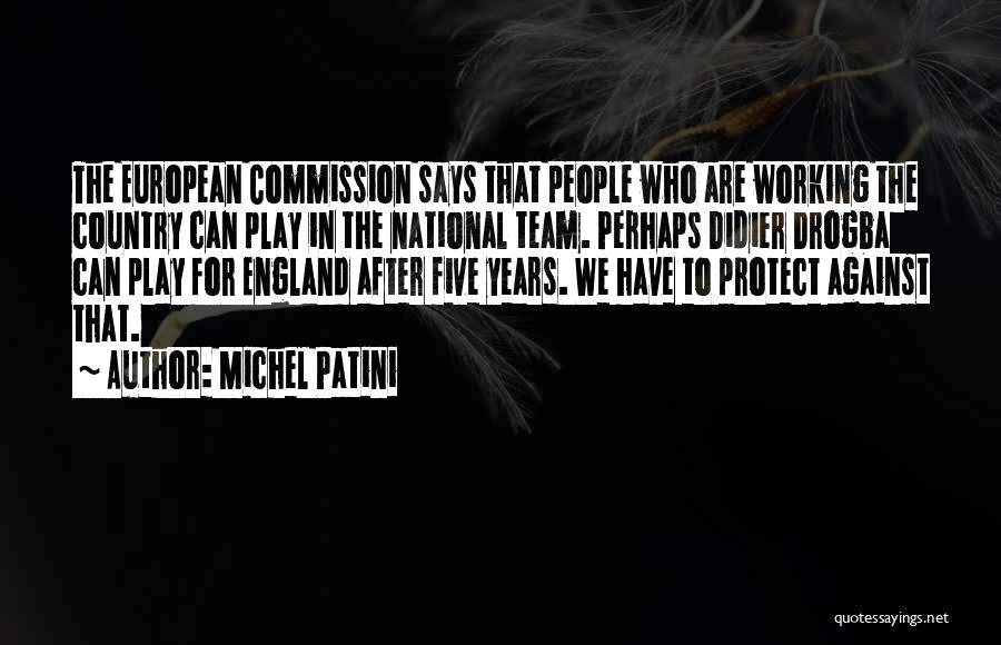 Michel Patini Quotes 1260156