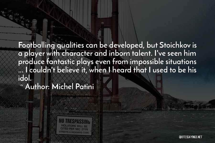 Michel Patini Quotes 1604986