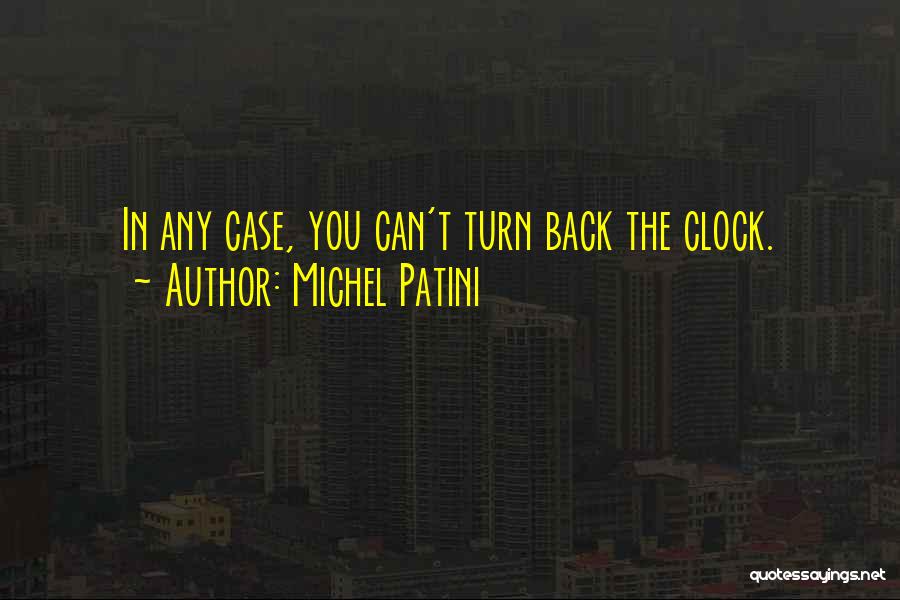 Michel Patini Quotes 1622663