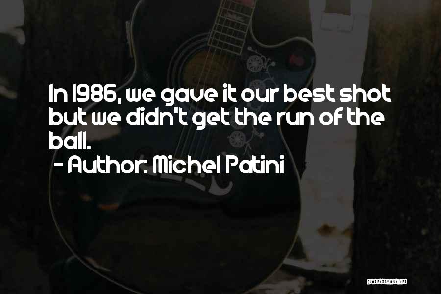 Michel Patini Quotes 1972250