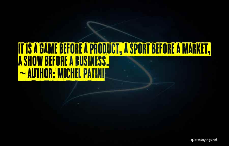 Michel Patini Quotes 2197813