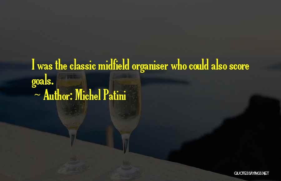 Michel Patini Quotes 2241971
