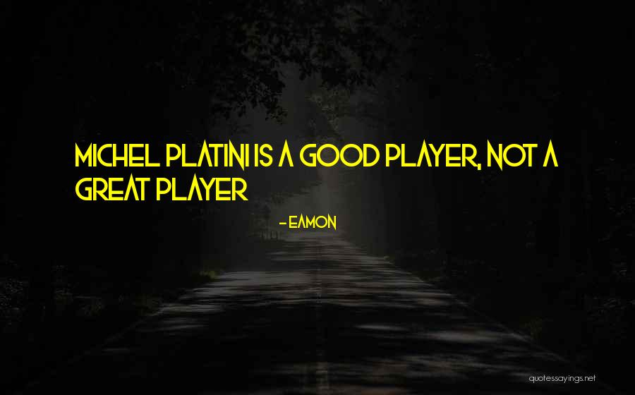 Michel Quotes By Eamon Michel Quotes By Eamon