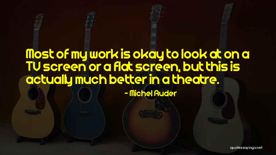 Michel Quotes By Michel Auder Michel Quotes By Michel Auder