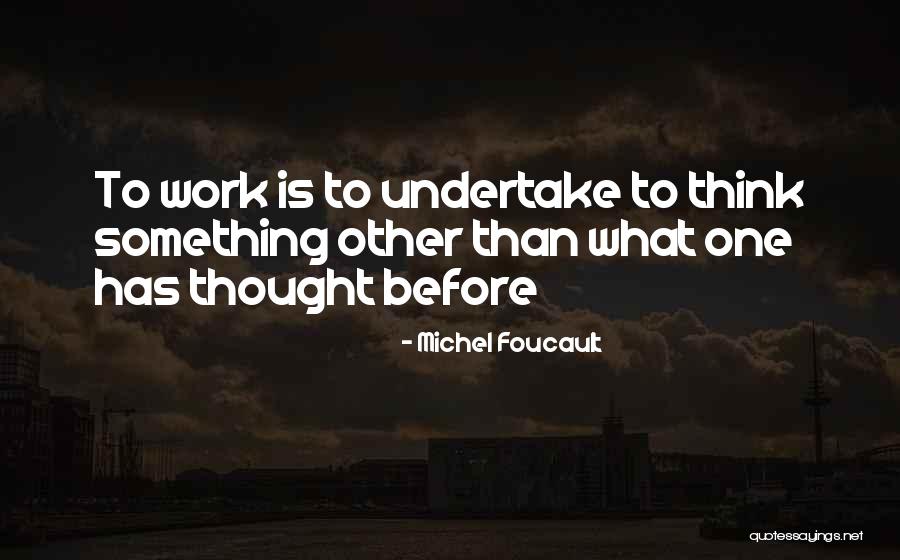 Michel Quotes By Michel Foucault Michel Quotes By Michel Foucault