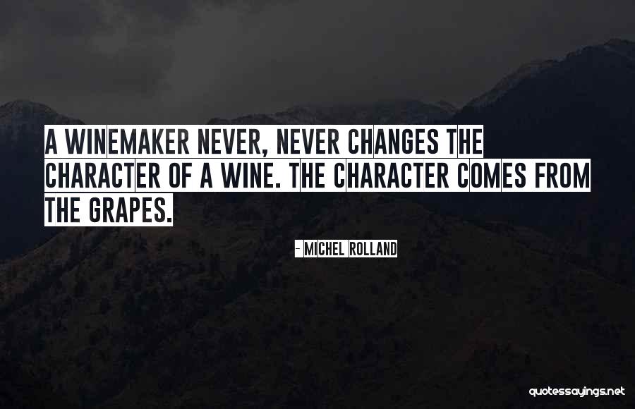 Michel Rolland Quotes 1740892 Michel Rolland Quotes 1740892