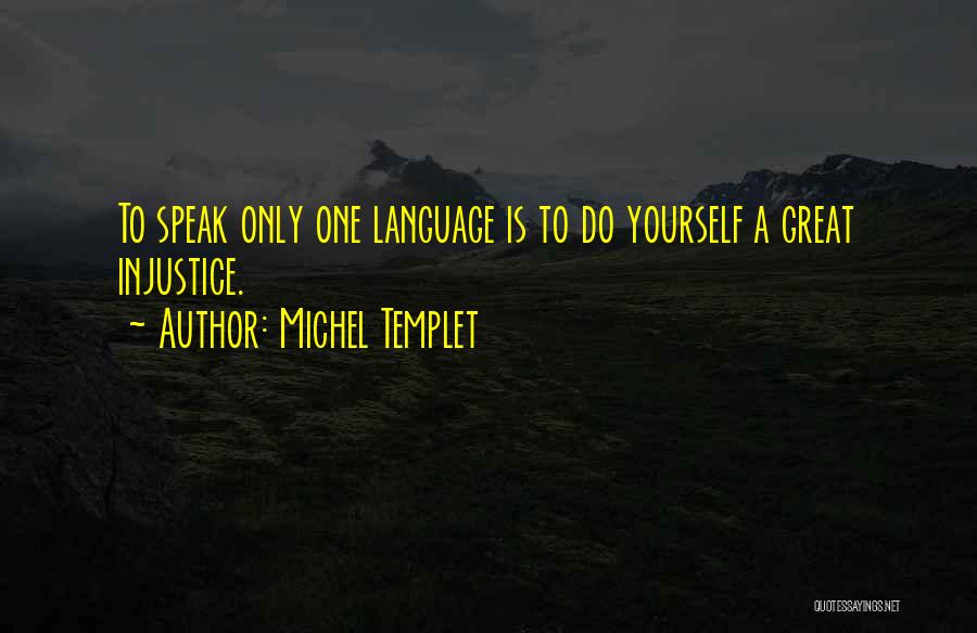 Michel Templet Quotes 1082865