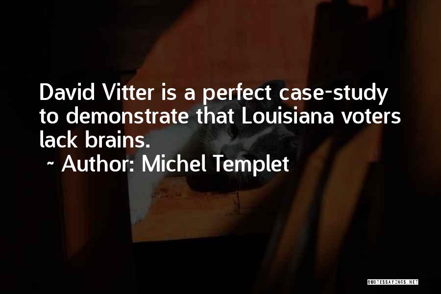 Michel Templet Quotes 1255098