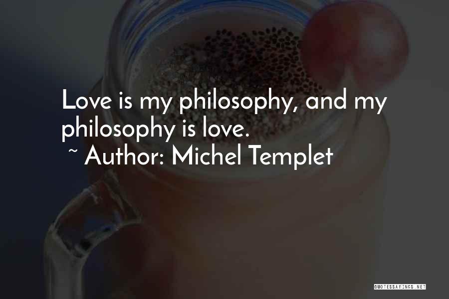 Michel Templet Quotes 2172780