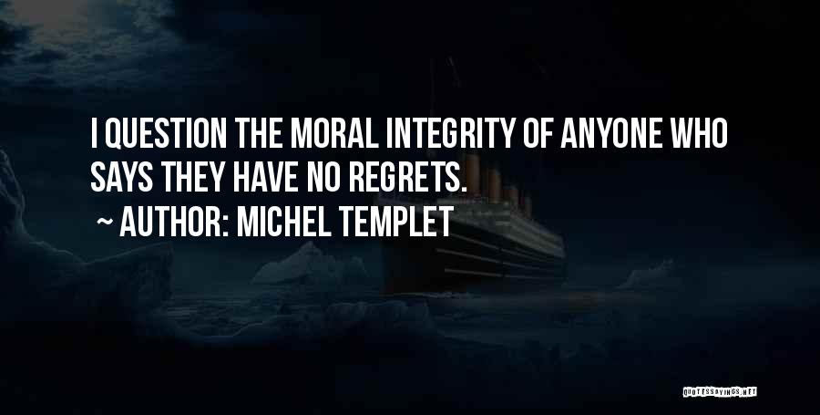 Michel Templet Quotes 794714