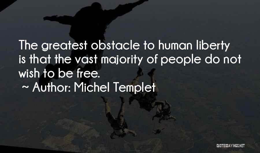 Michel Templet Quotes 809624