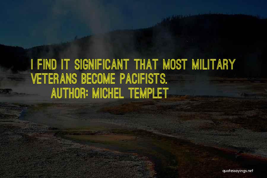 Michel Templet Quotes 974051