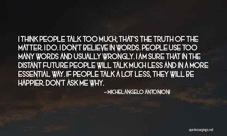 Michelangelo Antonioni Quotes 1174886