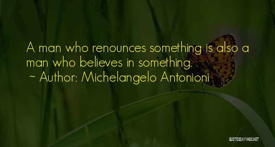 Michelangelo Antonioni Quotes 1444769
