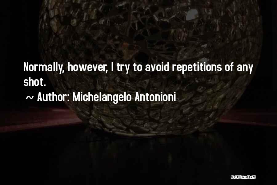 Michelangelo Antonioni Quotes 295876