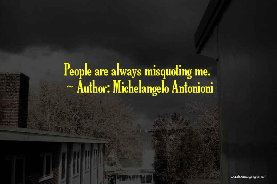 Michelangelo Antonioni Quotes 408367