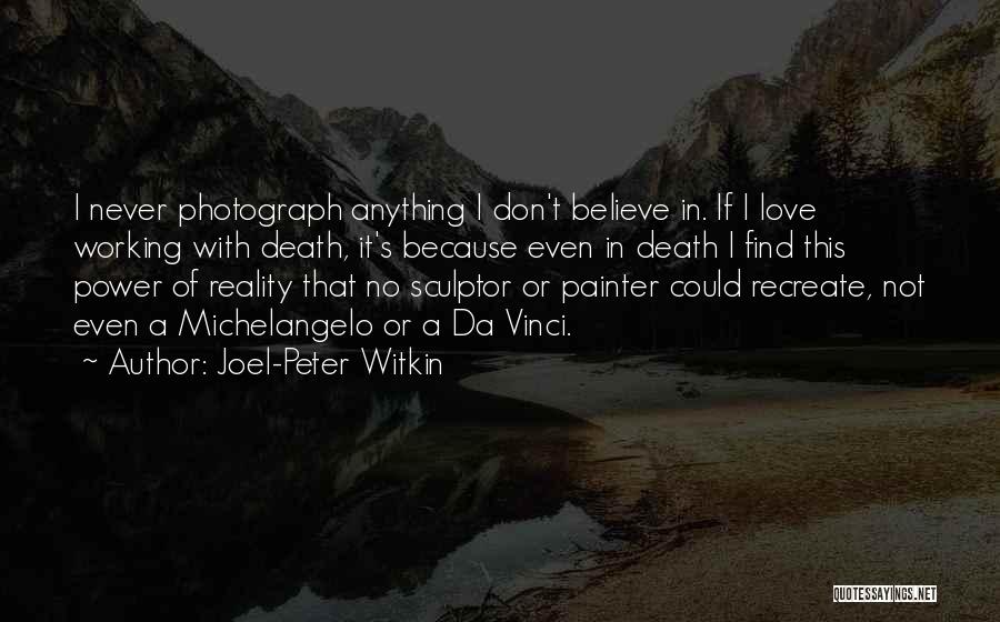 Michelangelo Sculptor Quotes By Joel-Peter Witkin