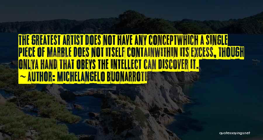 Michelangelo Sculpture Quotes By Michelangelo Buonarroti