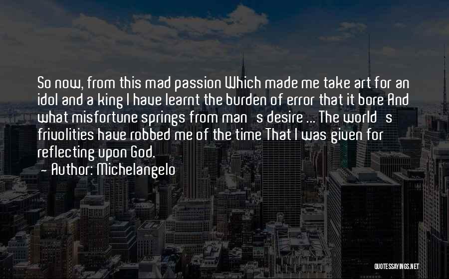 Michelangelo's Quotes By Michelangelo