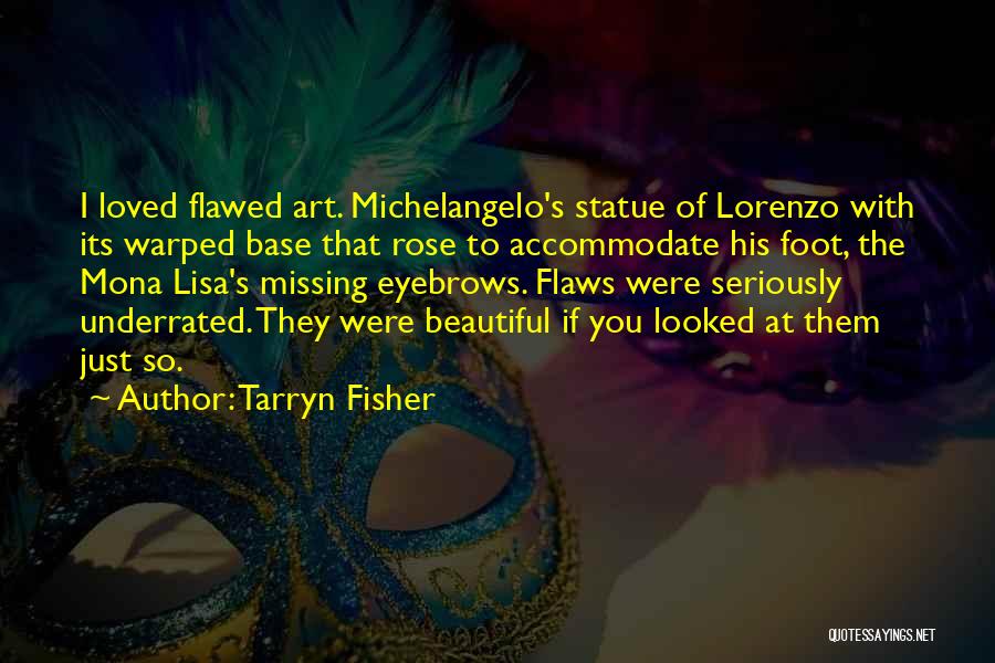 Michelangelo's Quotes By Tarryn Fisher
