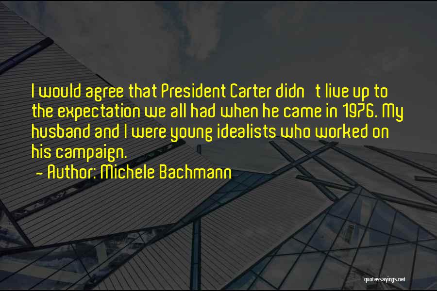 Michele Bachmann Quotes 1238249