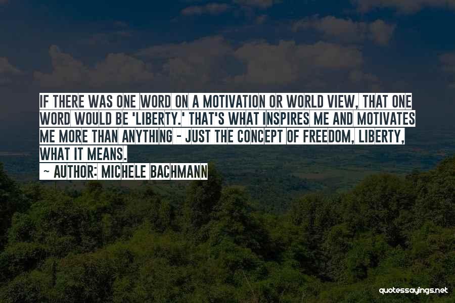 Michele Bachmann Quotes 1274750