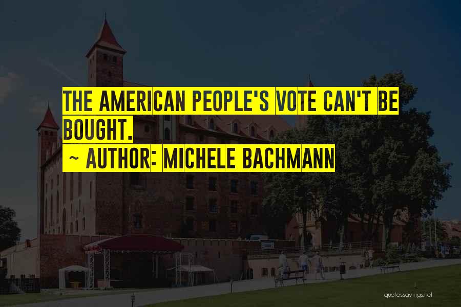 Michele Bachmann Quotes 856329