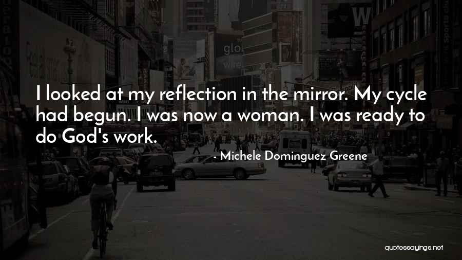 Michele Dominguez Greene Quotes 130806