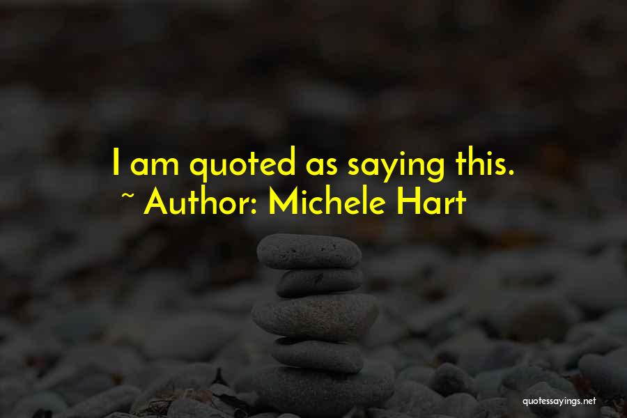 Michele Hart Quotes 2092469