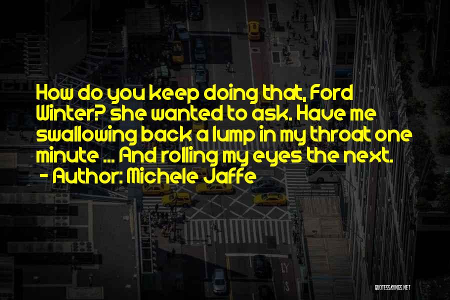 Michele Jaffe Quotes 1072130