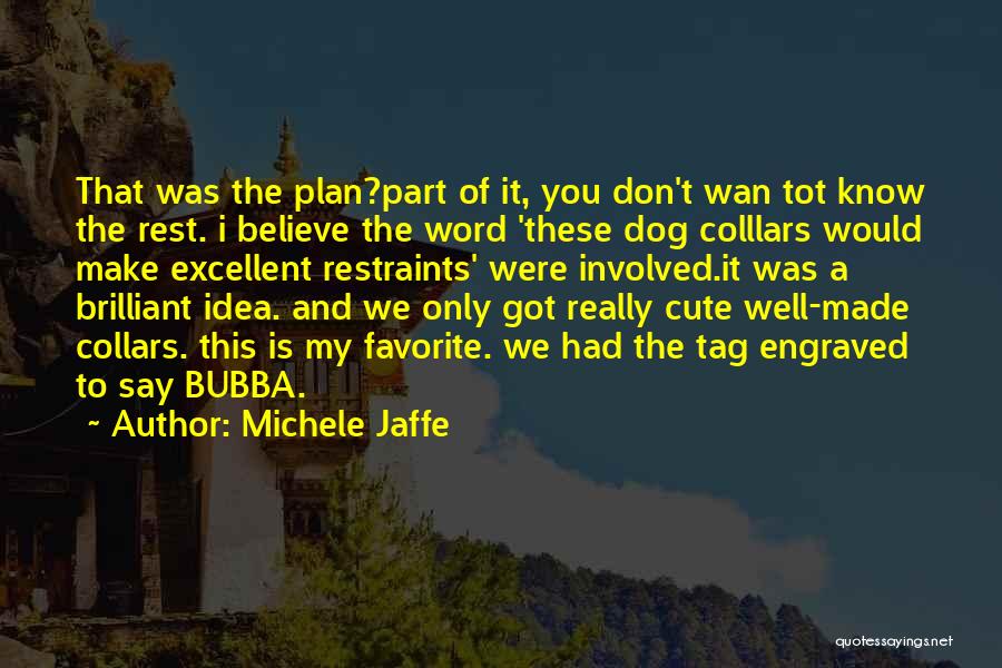 Michele Jaffe Quotes 1397884